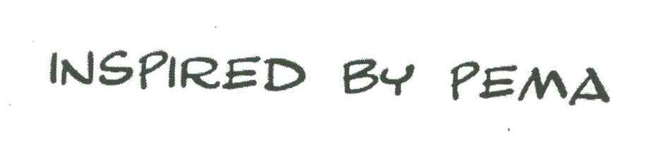 INSPIRED BY PEMA