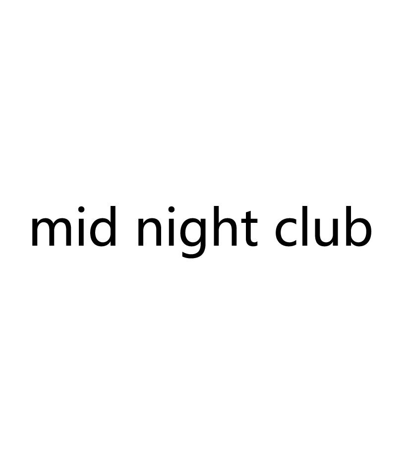 MID NIGHT CLUB