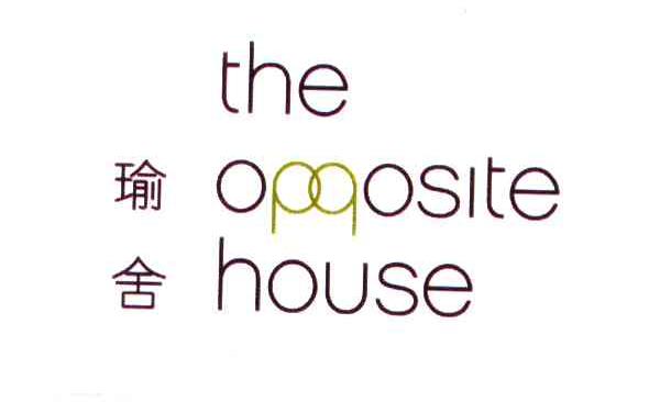 瑜舍;THE OPPOSITE HOUSE
