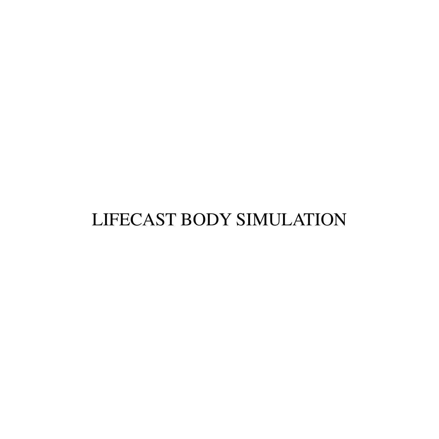 LIFECAST BODY SIMULATION
