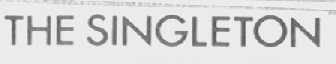 THE SINGLETON