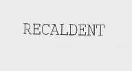 RECALDENT