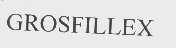 GROSFILLEX