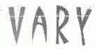 VARY