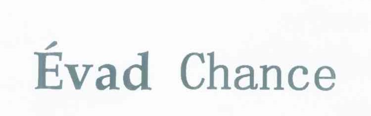 EVAD CHANCE