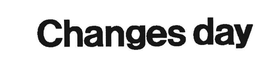 CHANGES DAY