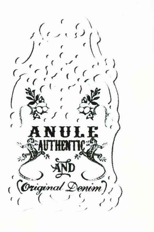 ANULE AUTHENTIC AND ORIGINAL DENIM