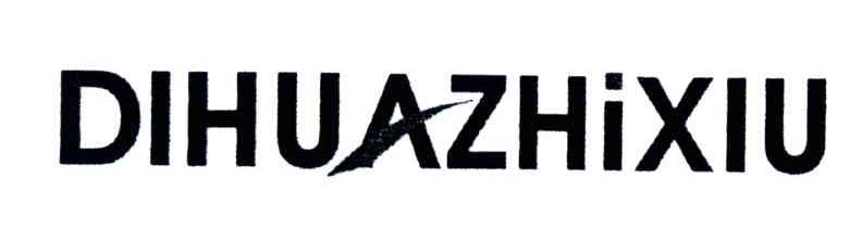 DIHUAZHIXIU