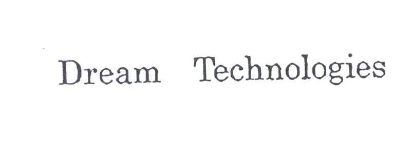 DREAM TECHNOLOGIES