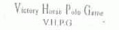 VICTORY HORSE POLO GAME;V.H.P.G.