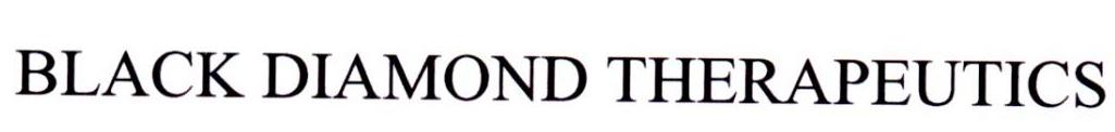 BLACK DIAMOND THERAPEUTICS