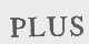 PLUS