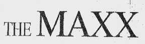 THE MAXX
