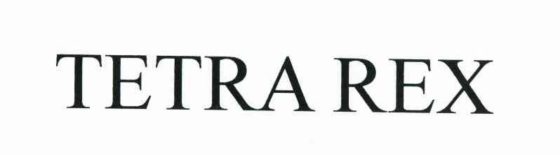 TETRA REX