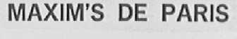 MAXIM'S DE PARIS