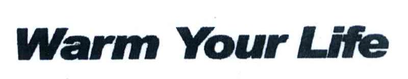 WARM YOUR LIFE