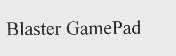 BLASTER GAMEPAD