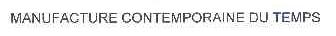 MANUFACTURE CONTEMPORAINE DU TEMPS
