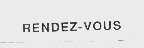 RENDEZ-VOUS