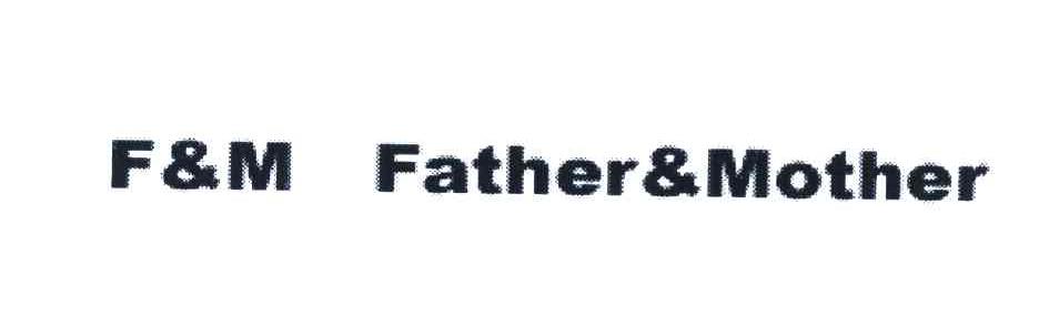 F&M FATHER&MOTHER