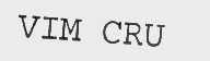 VIM CRU