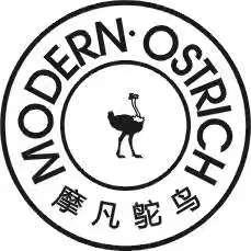 摩凡鸵鸟 MODERN&middot;OSTRICH