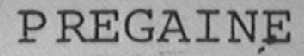 PREGAINE