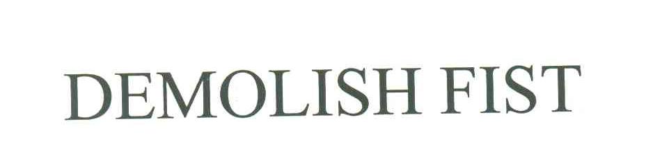 DEMOLISH FIST