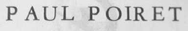 PAUL POIRET