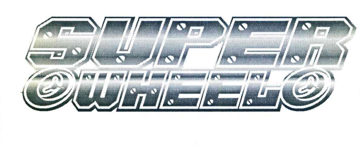 SUPER WHEEL