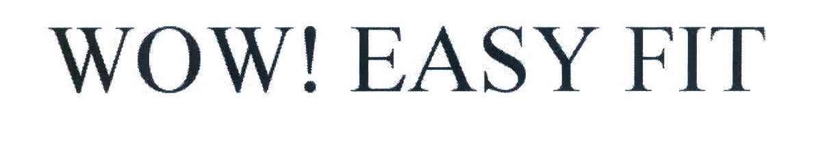 WOW！EASY FIT