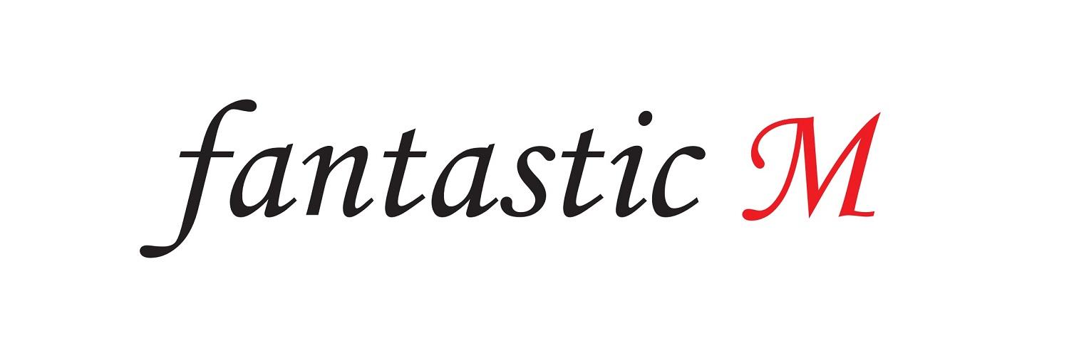 FANTASTIC M