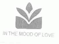 IN THE MOOD OF LOVE