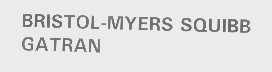 BRISTOL-MYERS SQUIBB GATRAN
