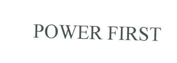 POWER FIRST