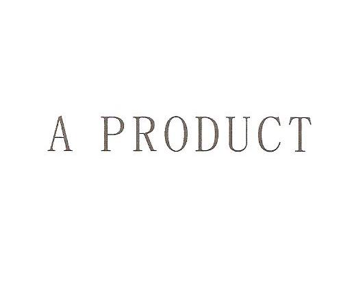 A PRODUCT