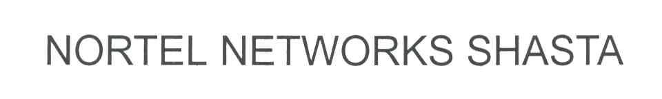 NORTEL NETWORKS SHASTA