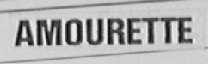 AMOURETTE