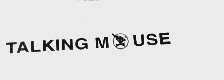 TALKING MOUSE