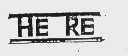 HE RE