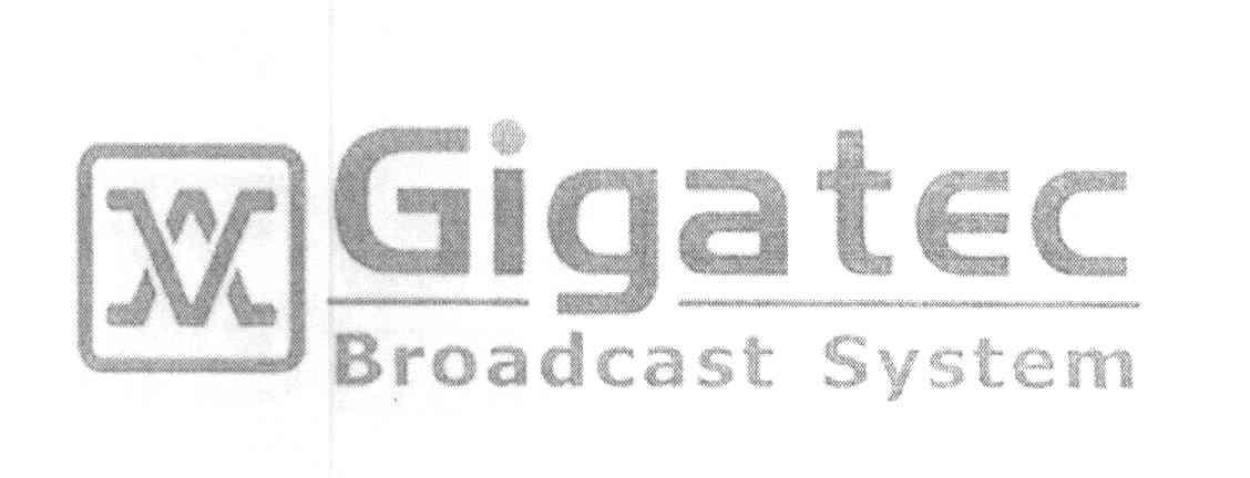 GIGATEC BROADCAST SYSTEM