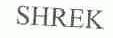 SHREK
