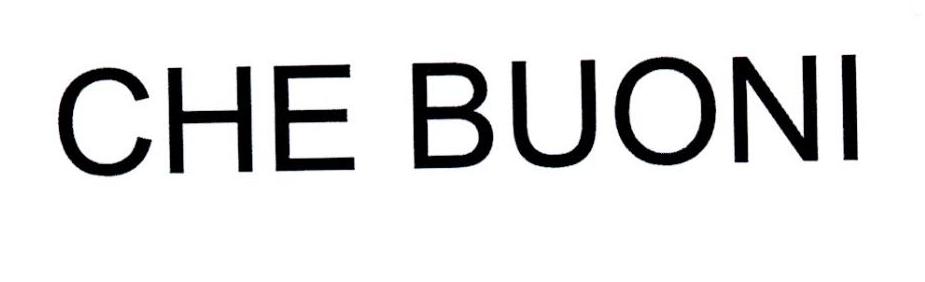 CHE BUONI