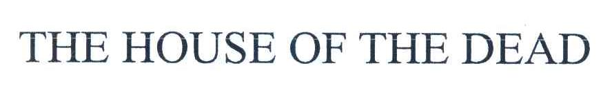 THE HOUSE OF THE DEAD