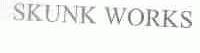 SKUNK WORKS