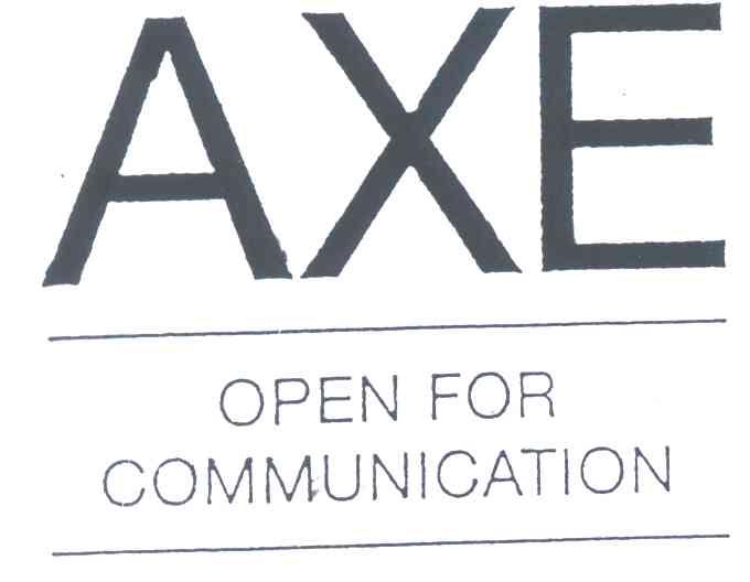 AXE OPEN FOR COMMUNICATION