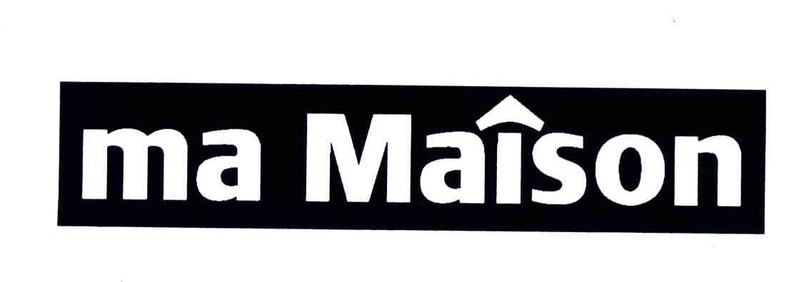 MA MAISON