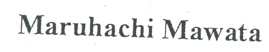 MARUHACHI MAWATA