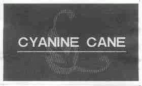CYANINE CANE