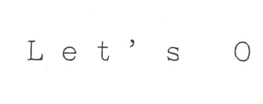 LET'S O